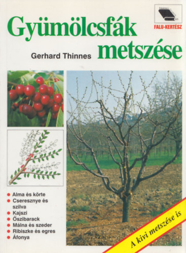 Gerhard Thinnes - Gyümölcsfák metszése