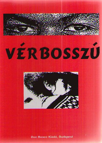 Trugly Józsefné (ford.) - Vérbosszú - Missziós elbeszélés a délamerikai kivarókról