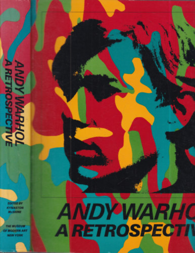 Kynaston McShine - Andy Warhol: A Retrospective (angol nyelvű album)