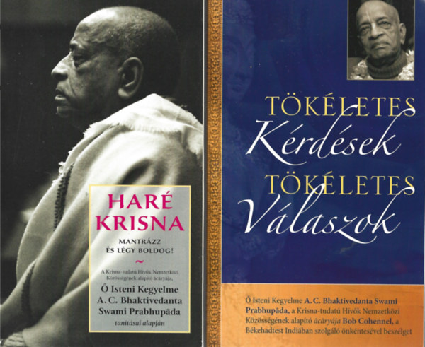 A. C. Bhaktivedanta Swami Prabhupáda - 2 db könyv, Haré Krisna, Tökéletes kérdések tökéletes válaszok