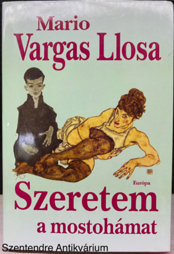 Ford.: Csuday Csaba Mario Vargas Llosa - Szeretem a mostoh�mat (Saj�t k�ppel)