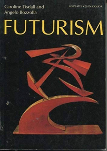 Caroline Tisdall - Angelo Bozzolla - Futurism