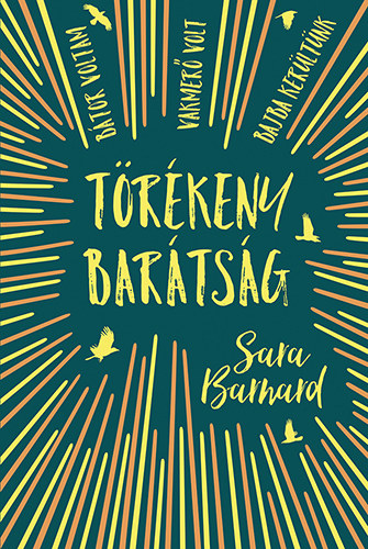 Sara Barnard - Törékeny barátság