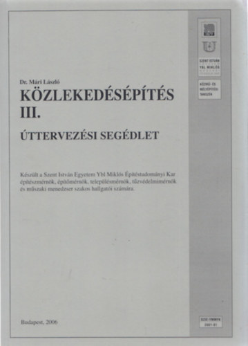 Dr. Mri Lszl - Kzlekedspts III. ttervezsi segdlet