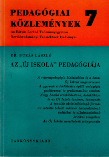 Dr Buzs Lszl - Az "j iskola" pedaggija - Pedeggiai kzlemnyek 7.
