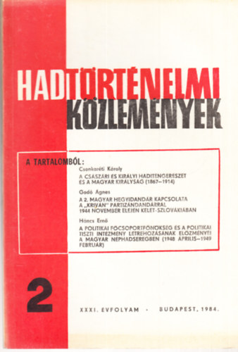 Dr. Csonkar�ti K�roly, God� �gnes, H�ncs Ern� Cs�kv�ri Ferenc  (szerk) - Hadt�rt�nelmi k�zlem�nyek XXXI. �vfolyam 2. sz�m - A cs�sz�ri �s kir�lyi haditenger�szet �s a Magyar Kir�lys�g (1867-1914), A 2. magyar hegyidand�r kapcsolata a "Kriv�n" partiz�ndand�rral 1944 november elej�n Kelet-Szlov�ki�ban,