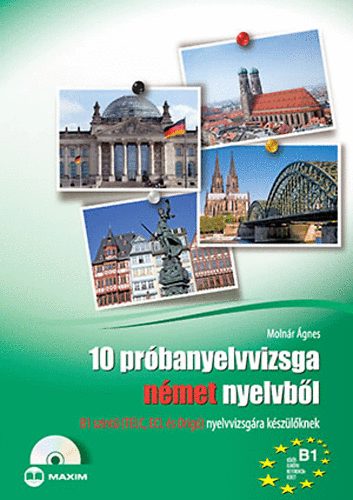 Molnr gnes - 10 prbanyelvvizsga nmet nyelvbl B1 szint nyelvvizsgra kszlknek