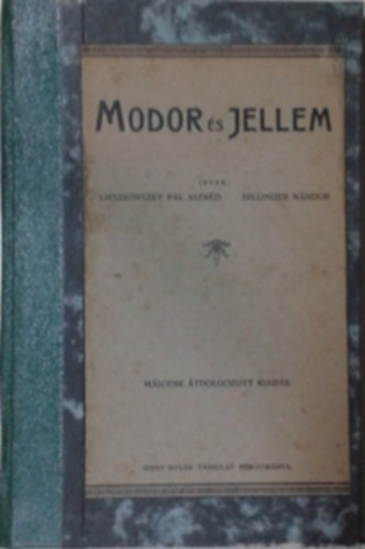 Lieszkovszky P�l Alfr�d; Dillinger N�ndor - Modor �s jellem