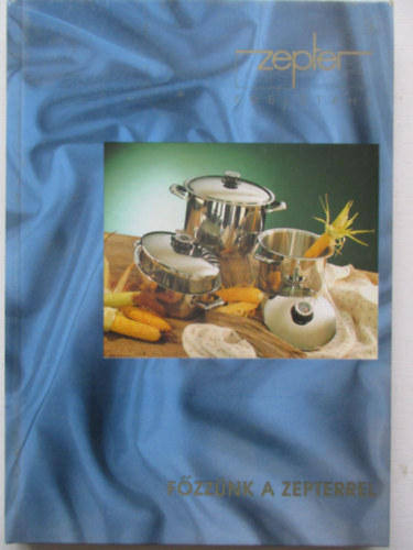 Zepter Holding AG - Főzzünk a Zepterrel