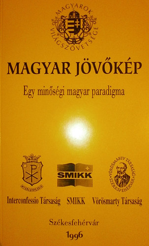 Magyar j�v�k�p - Egy min�s�gi magyar paradigma