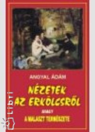 Angyal dm - Nzetek az erklcsrl avagy a malaszt termszete