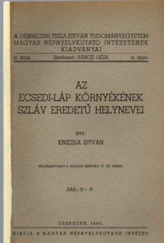 Kniezsa Istv�n - Az Ecsedi-l�p k�rny�k�nek szl�v eredet� helynevei