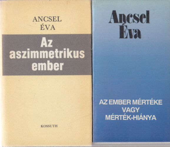 Ancsel va - Az aszimmetrikus ember + Az ember mrtke vagy mrtk-hinya (2 db)