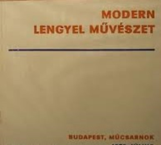 Szentirmai L�szl� - Modern lengyel m�v�szet