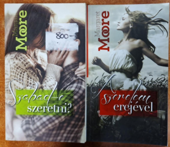 Margaret Moore - 2db Margaret Moore:Szabad-e szeretni?, A szerelem erejvel.