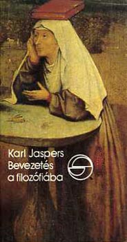 Karl Jaspers - Bevezet�s a filoz�fi�ba (m�rleg)