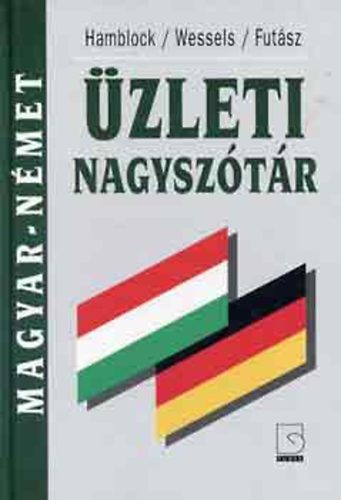 Hamblock-Wessels-Futsz - Magyar-nmet s nmet-magyar zleti nagysztr I.