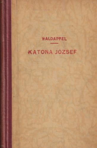 Waldapfel Jzsef - Katona Jzsef