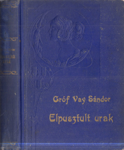 Vay Sándor Gróf - Elpusztult urak