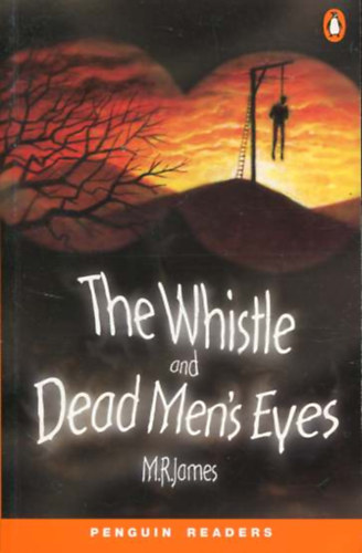 M. R. James - The Whistle and Dead Men's Eyes