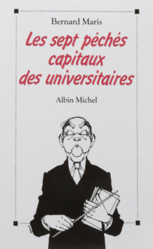 Bernard Maris - Les sept p�ch�s capitaux des universitaires