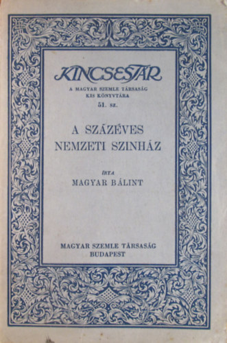 Magyar B�lint - A sz�z�ves Nemzeti Sz�nh�z
