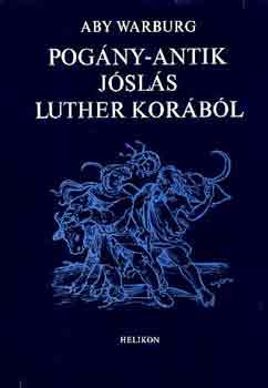 Aby Warburg - Pogny-antik jsls Luther korbl