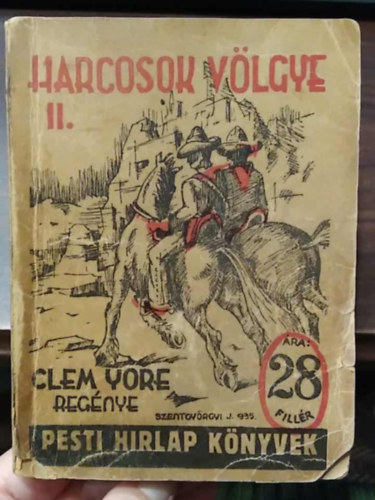 Clem Yore - Harcosok v�lgye II. (Pesti H�rlap k�nyvek)