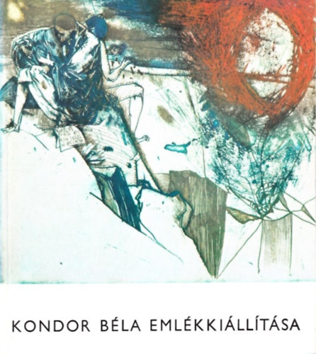 Kondor Bla emlkkilltsa (Tihanyi Mzeum 1973)