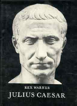 Rex Warner - Julius Caesar (Warner)