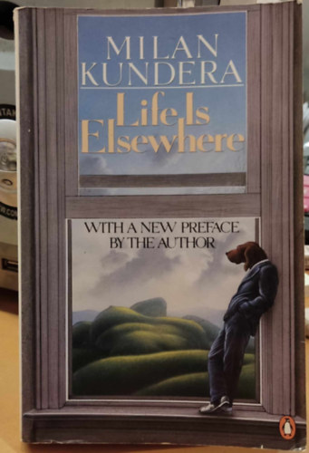 Milan Kundera - Life Is Elsewhere