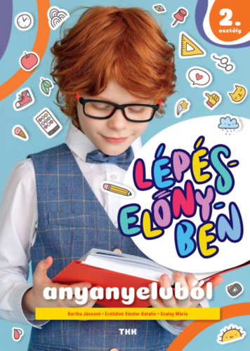 Szalay Mária, Erdődiné Sándor Katalin Bartha Jánosné - Lépéselőnyben anyanyelvből 2. osztály