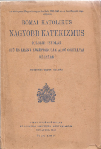 Rmai katolikus nagyobb katekizmus polgri iskolk fi s leny kzpiskolk als osztlyai rszre