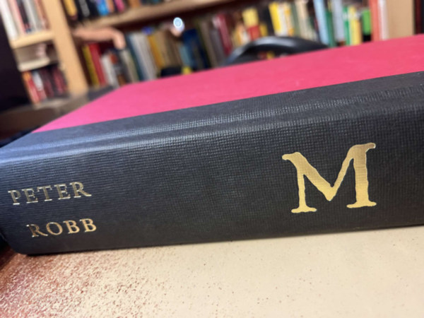 Peter Robb - M: The Man Who Became Caravaggio