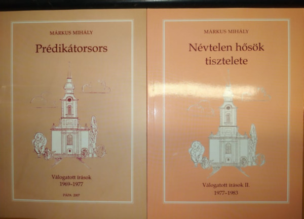 Mrkus Mihly - Prdiktorsors: vlogatott rsok 1969-1977 + Nvtelen hsk tisztelete: vlogatott rsok 1977-1983 (2 ktet)