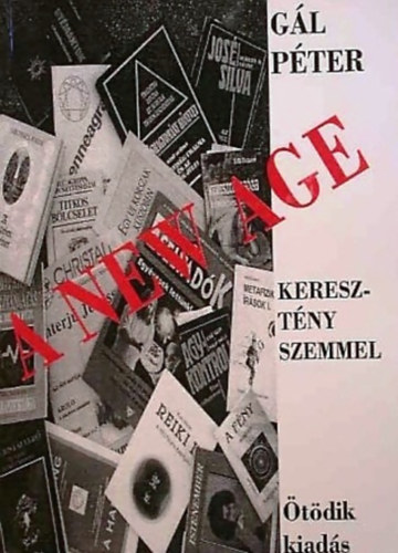 G�l P�ter - A New Age kereszt�ny szemmel