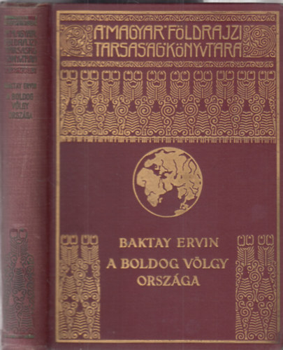 Baktay Ervin, Cholnoky Jen� (szerk.) - A boldog v�lgy orsz�ga - Barangol�sok Kasmirban (A Magyar F�ldrajzi T�rsas�g K�nyvt�ra)