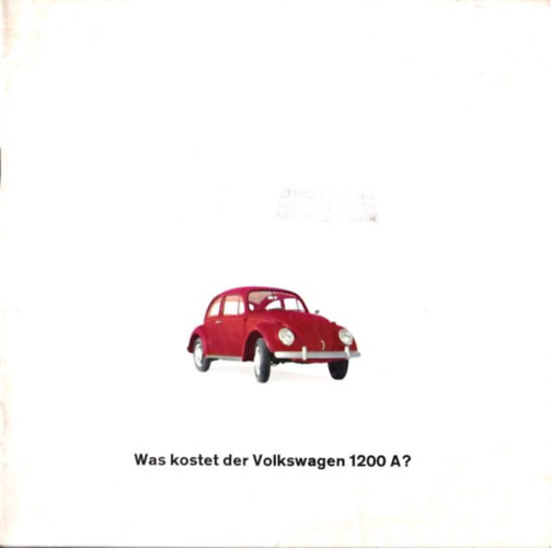 Was kostet der Volkswagen 1200 A? (Bogár prospektus 1965)