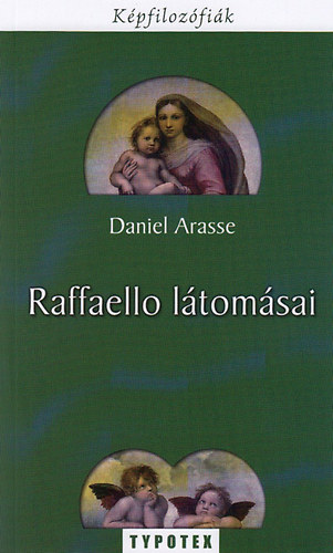 Daniel Arasse - Raffaello ltomsai