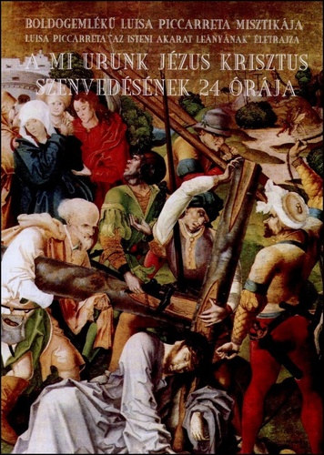 Boldogemlk Luisa Piccarreta misztikja - Luisa Piccarreta "az isteni akarat lenynak" letrajza