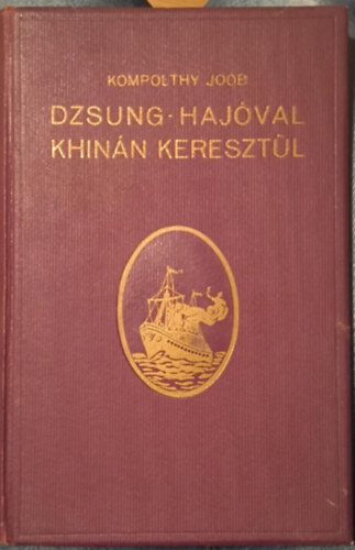 Kompolthy Jo�b - Dzsung-haj�val Khin�n kereszt�l