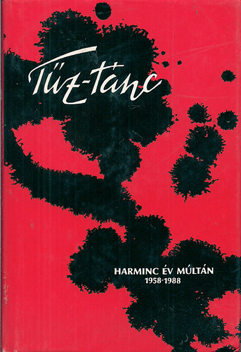 T�z-t�nc - Harminc �v m�lt�n 1958-1988