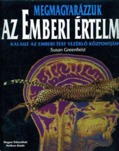 Susan Greenfield - Megmagyar�zzuk az emberi �rtelmet