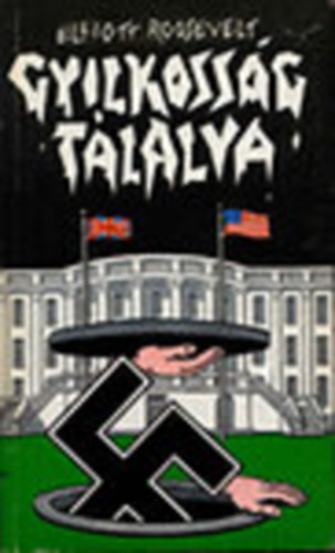 Elliott Roosevelt - Gyilkossg tlalva