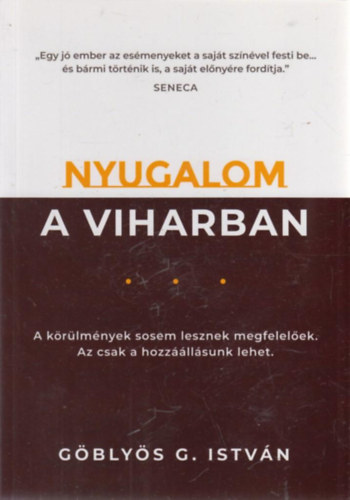 Gblys G. Istvn - Nyugalom a viharban