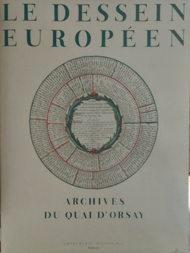Hlne Carrre D'Encausse - Le dessein Europen - Archives du quai D'Orsay (Dokumentumok a D'Orsay kerletrl - francia nyelv)