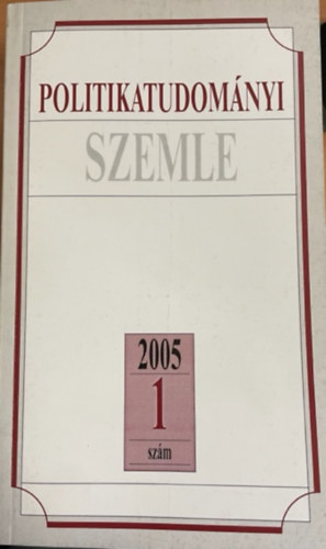 Mta Politikatud.bizottsga - Politikatudomnyi szemle 2005. 1. szm