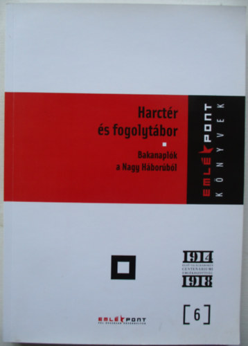 Harct�r �s fogolyt�bor - Bakanapl�k a Nagy H�bor�b�l