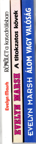 Evelyn Marsh 3 db k�nyv egy�tt : 1. �lom vagy val�s�g, 2. A titokzatos k�vek, 3. R�m�let a katedr�lisban