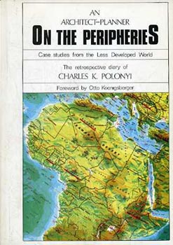 Charles K. Polonyi - On the peripheries (An architect-planner)